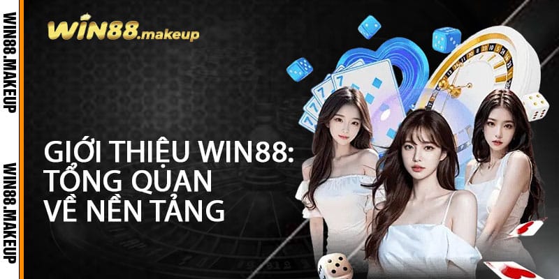 Giới Thiệu WIN88: Tổng Quan Về Nền Tảng