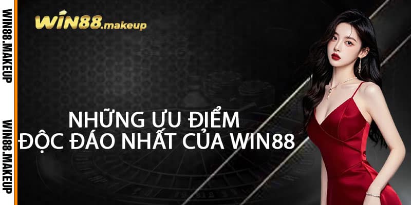 Những ưu điểm độc đáo nhất của Win88